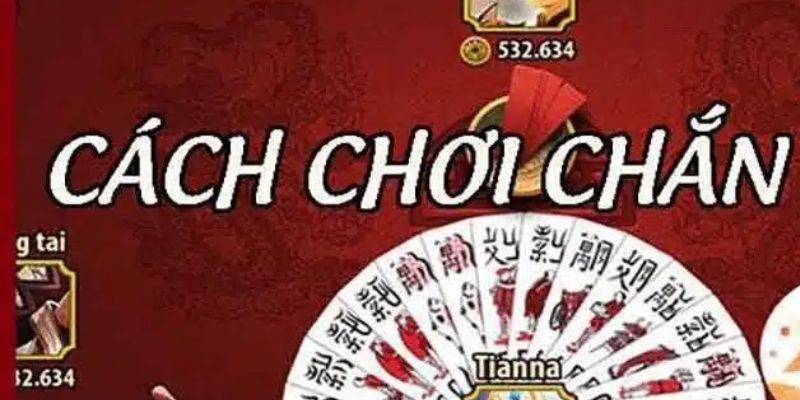 cách chơi Bài Chắn