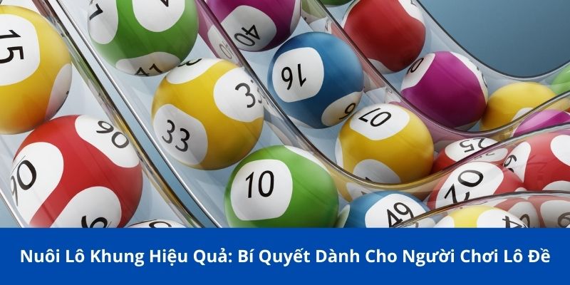 Nuôi Lô Khung W88 Hiệu Quả: Bí Quyết Cho Người Chơi Lô Đề 1 nuoi lo khung 1