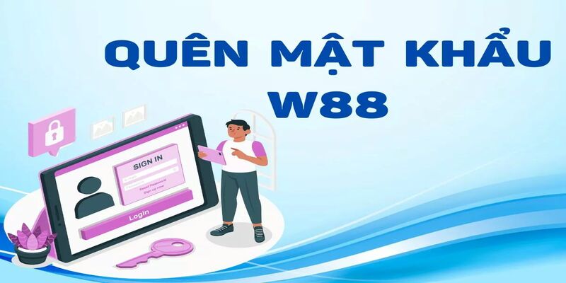 Quên Mật Khẩu W88 – Cách Lấy Lại Nhanh Chóng & Hiệu Quả 1 quen mat khau w88 1